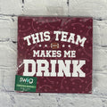Swig Tailgate Napkins Cocktail This Team Makes Me Drink 20Pk
