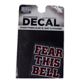 Cdi Corporation Auto Decal Fear This Bell