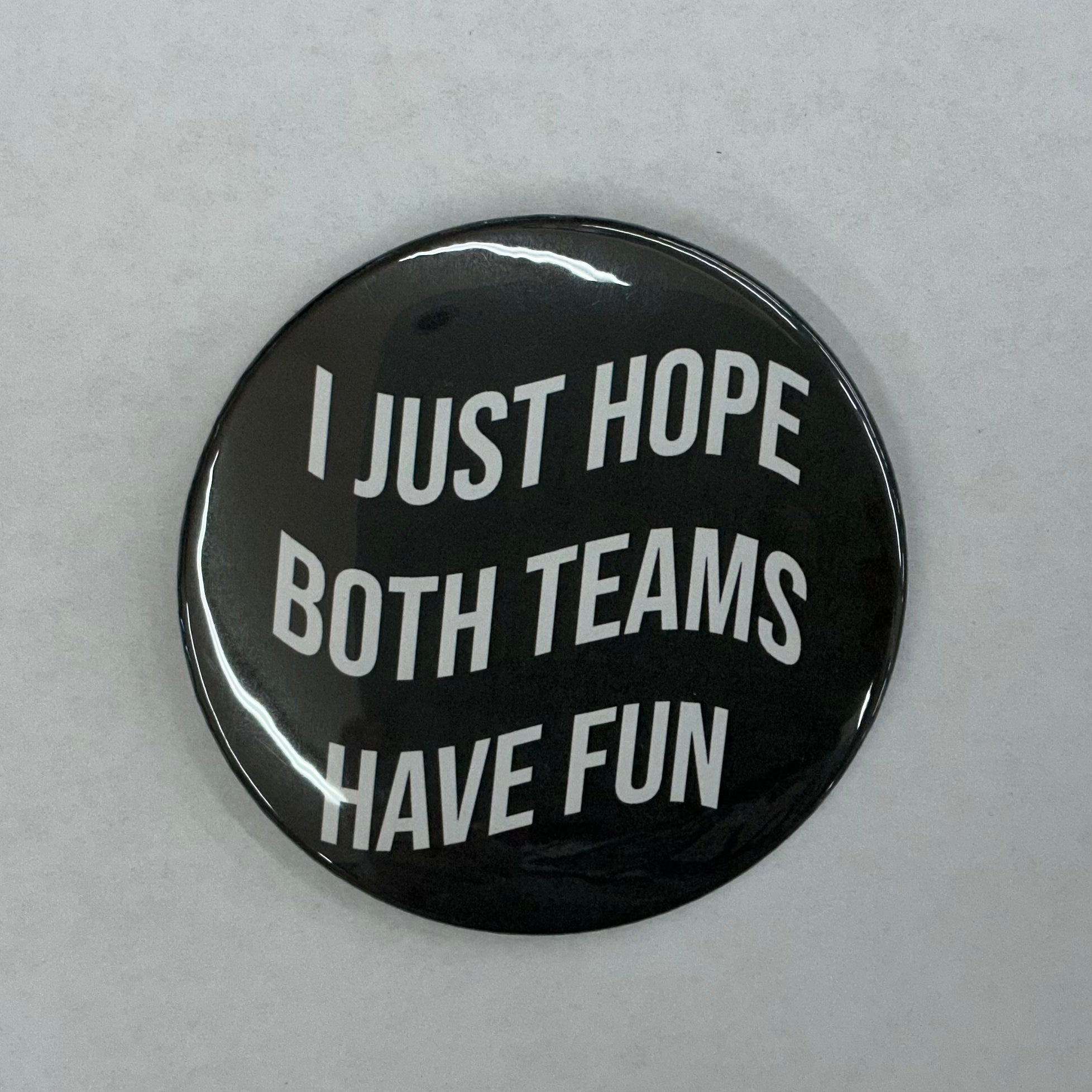 Cute As A Button Button I Just Hope Both Teams Have Fun