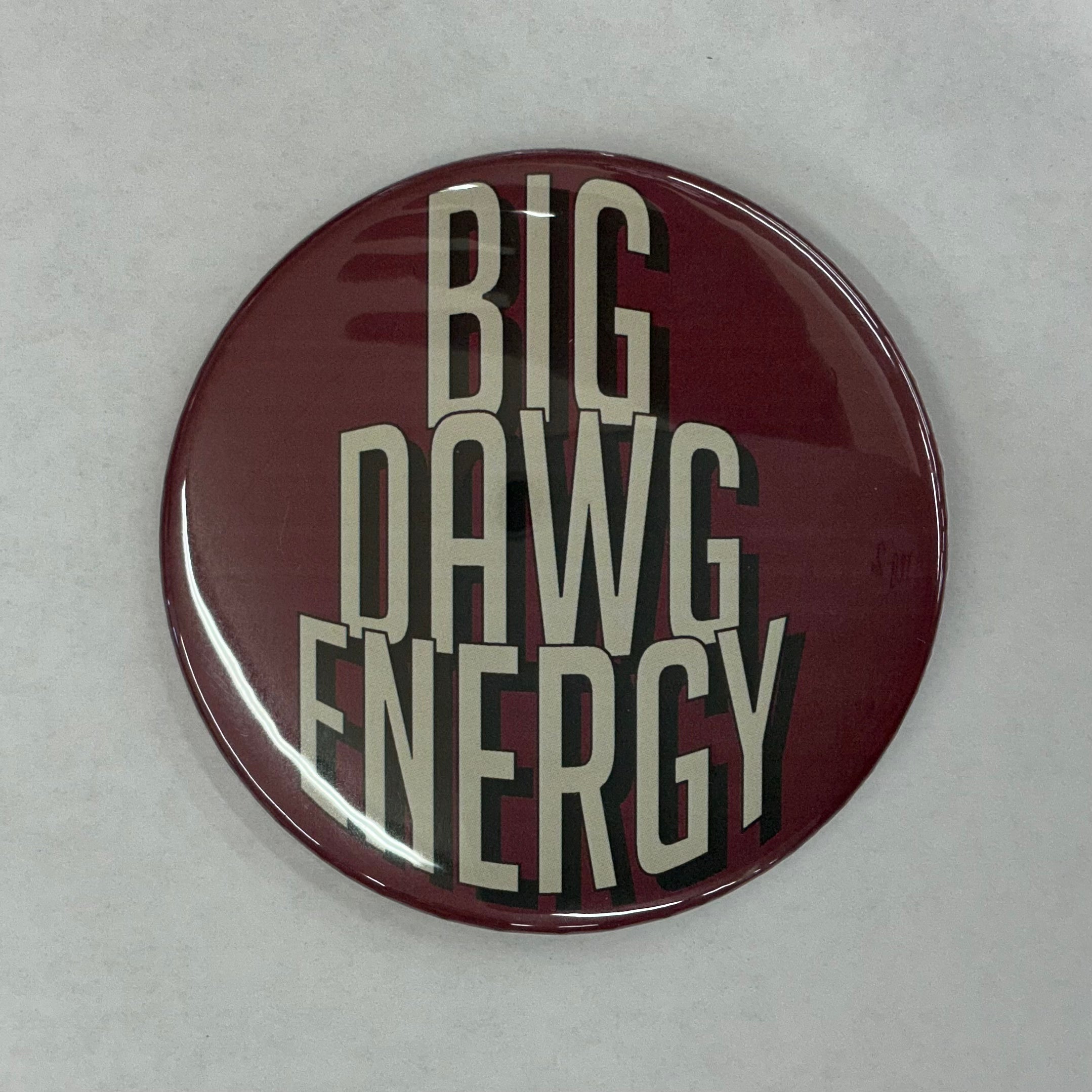 Cute As A Button Button Big Dawg Energy