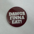 Cute As A Button Button DAWGS Finna Eat!