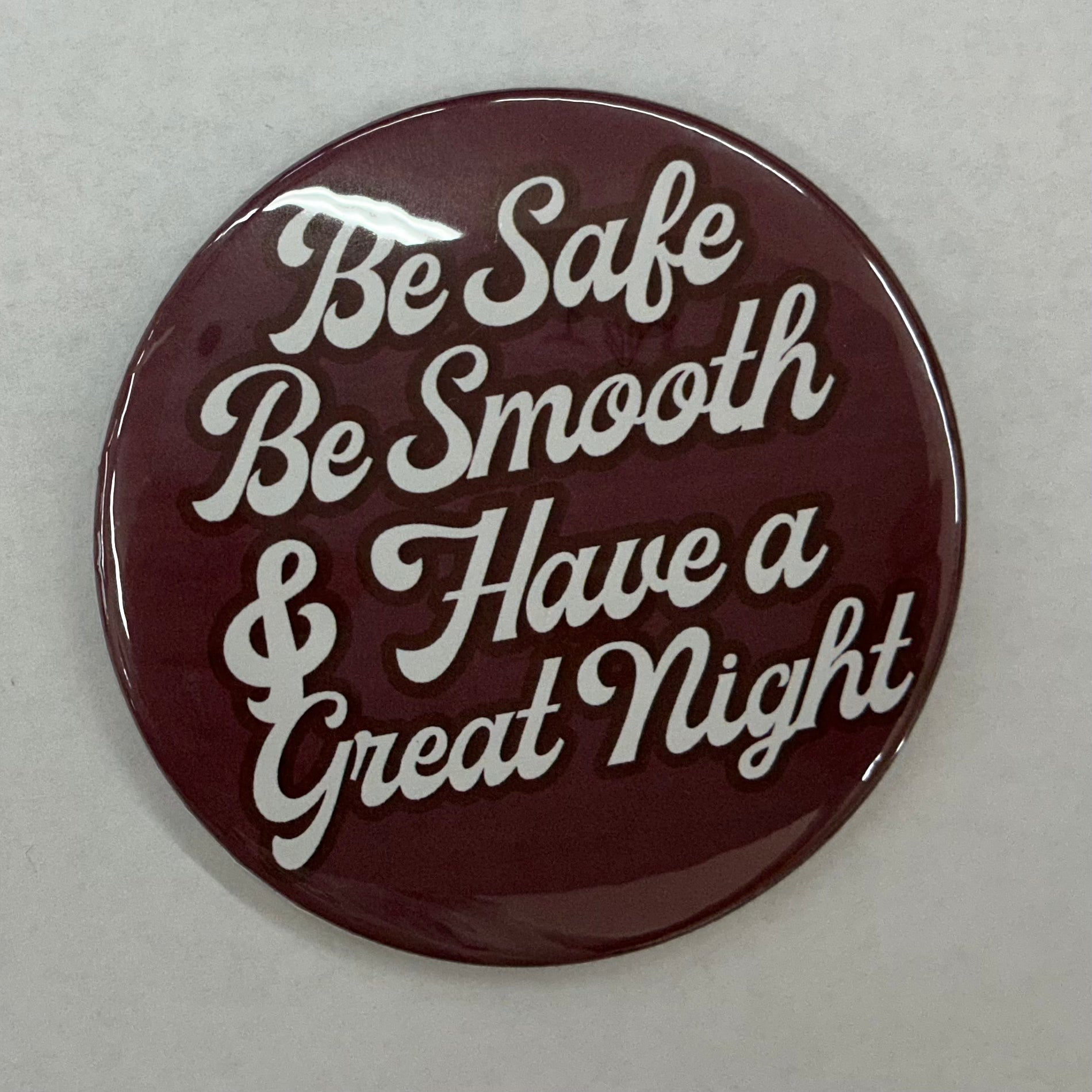 Cute As A Button Button Be Sate Be Smooth & Have A Great Night