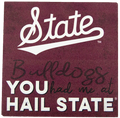 K H Sports Fan Home Block Wd State W Tail Bulldogs You Had Me At Hail State