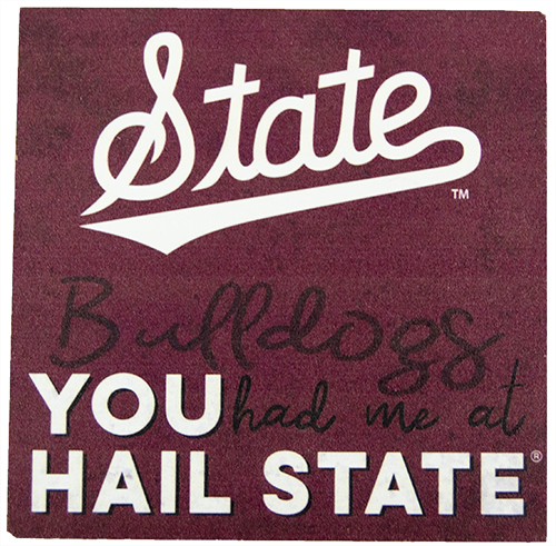 K H Sports Fan Home Block Wd State W Tail Bulldogs You Had Me At Hail State