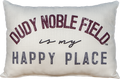 Pillow Little Birdie "Dudy Noble Field Is My Happy Place" No Piping