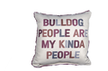 Pillow Little Birdie "Bulldog People Are My Kinda People" Multicolor