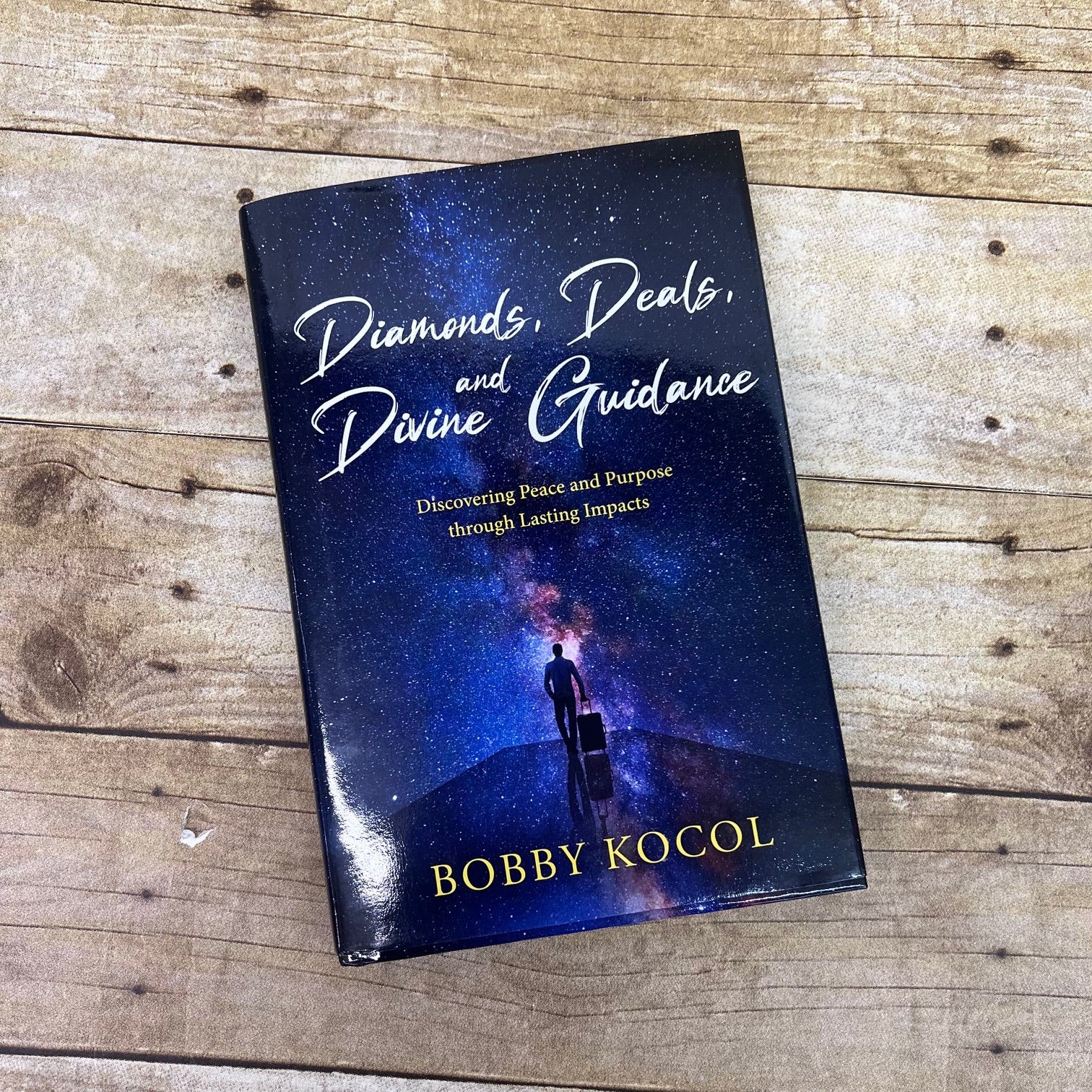 Diamonds, Deals, and Divine Guidance By Bobby Kocol