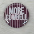 Cute As A Button Button More Cowbell With Pinstripes
