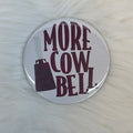 Cute As A Button Button More Cowbell With Cowbell